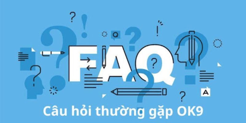 Giải đáp thắc mắc về những quy tắc tại OK9